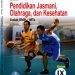 Pendidikan Jasmani, Olahraga dan Kesehatan Kelas 9