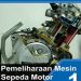Pemeliharaan Mesin Sepeda Motor Kelas 11 SMK